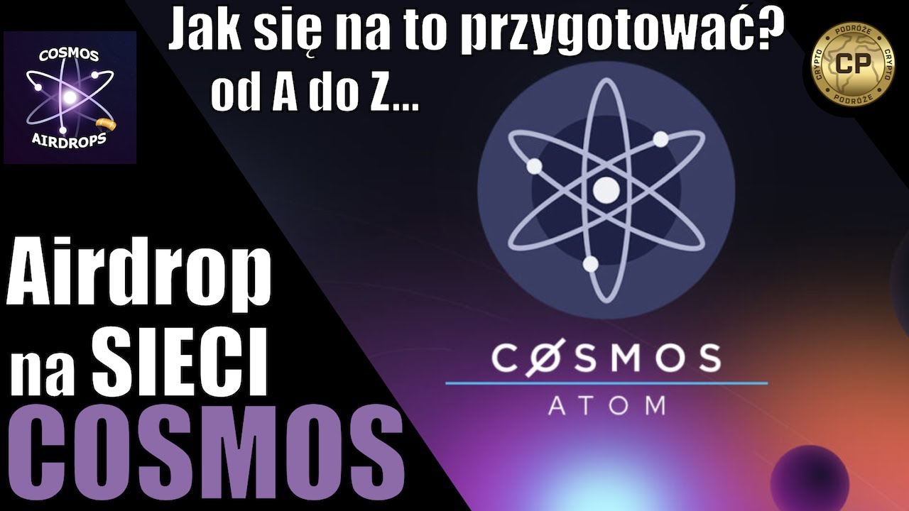 Sieć COSMOS - Jak przygotować się na ponad 200 Airdrop❓ ATOM, OSMO, JUNO... Krok po kroku🔥