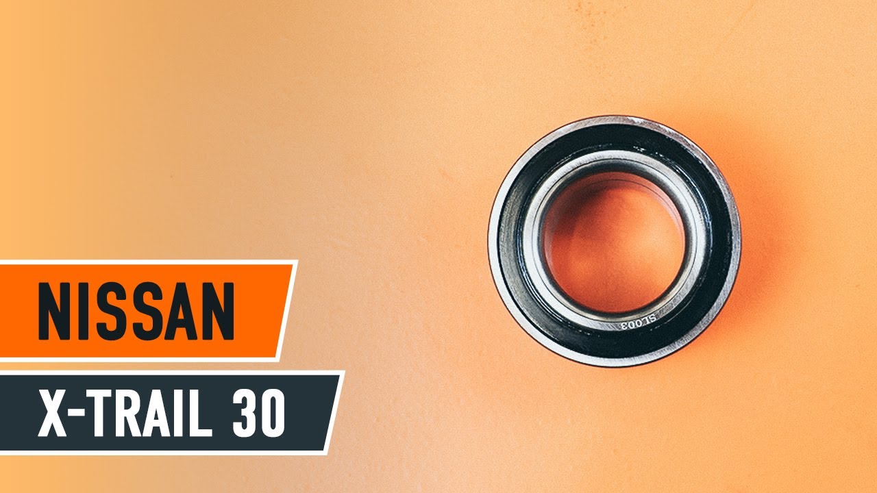 How to change front wheel bearing NISSAN X-TRAIL T30 TUTORIAL | AUTODOC