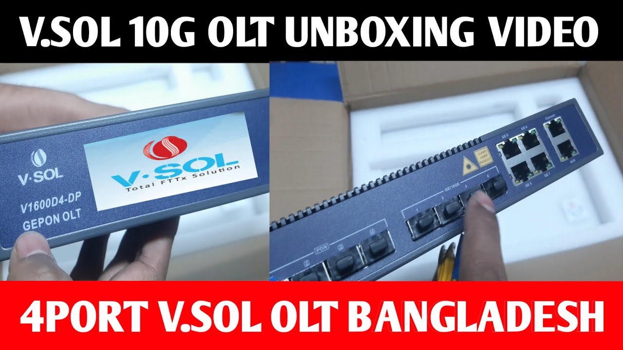 V.SOL 4PORT 10G OLT UNBOXING VIDEO | VSOL 4PORT OLT BD PRICE | VSOL OLT 4PORT