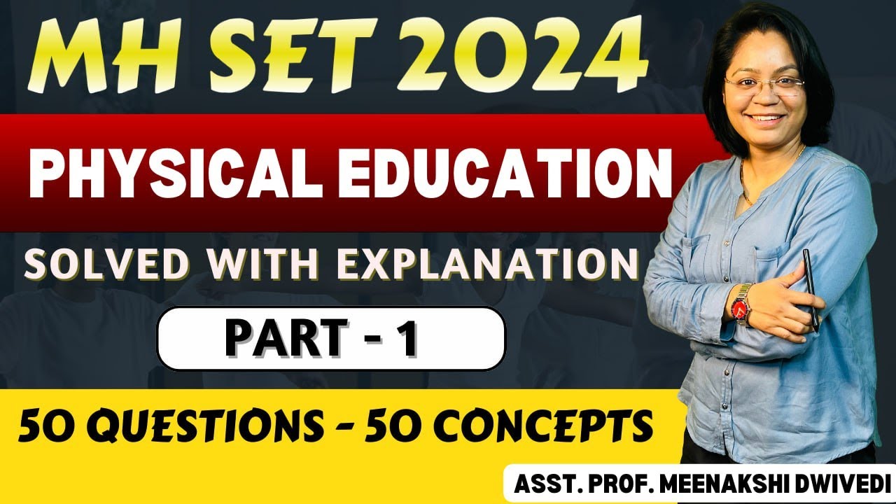 MH SET 2024 SOLVED with Explanation || PHYSICAL EDUCATION || MEENAKSHI DWIVEDI