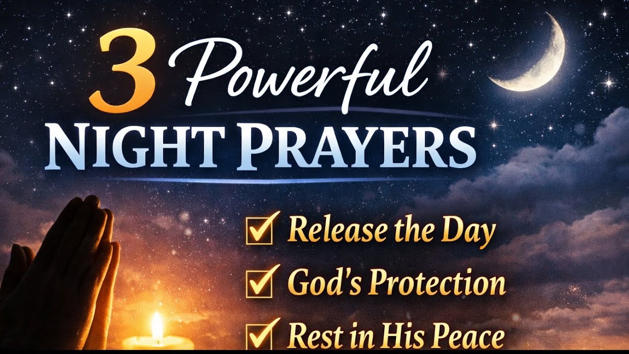 3 Powerful Night Prayers for Peace, Protection, and Rest Before Sleep
