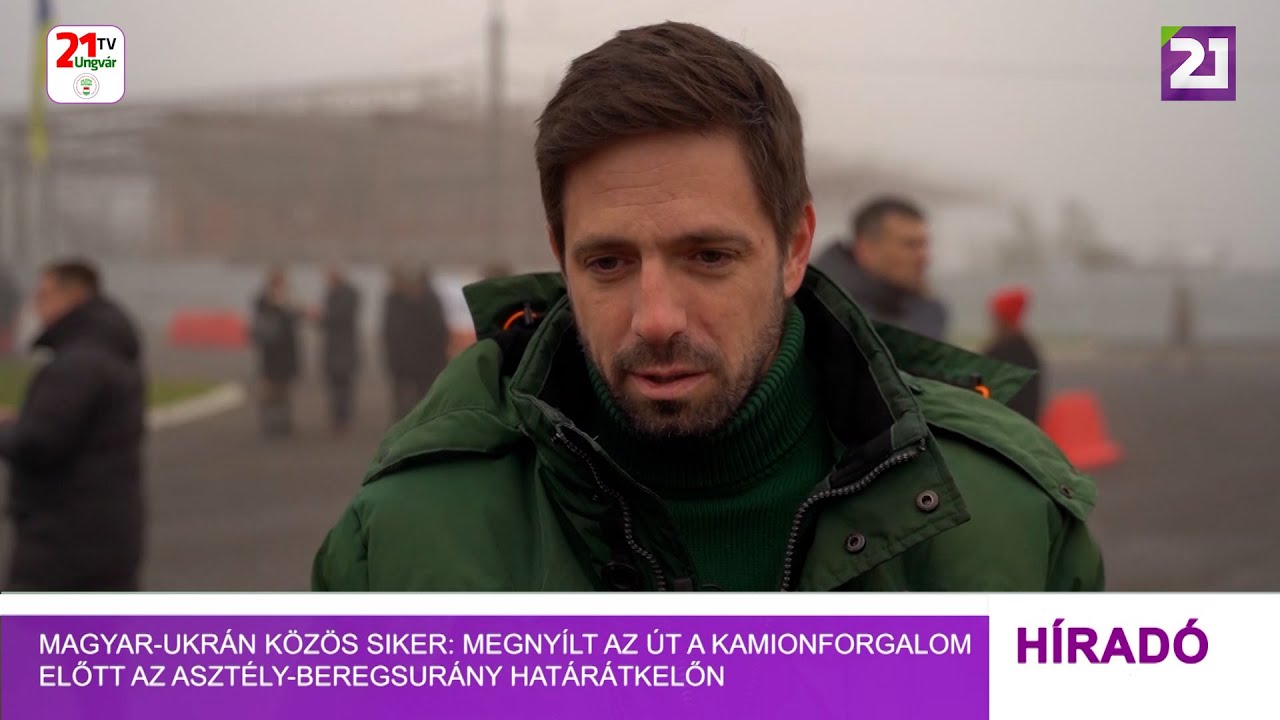 Magyar-ukrán közös siker: megnyílt az út a kamionforgalom előtt az Asztély-Beregsurány határátkelőn