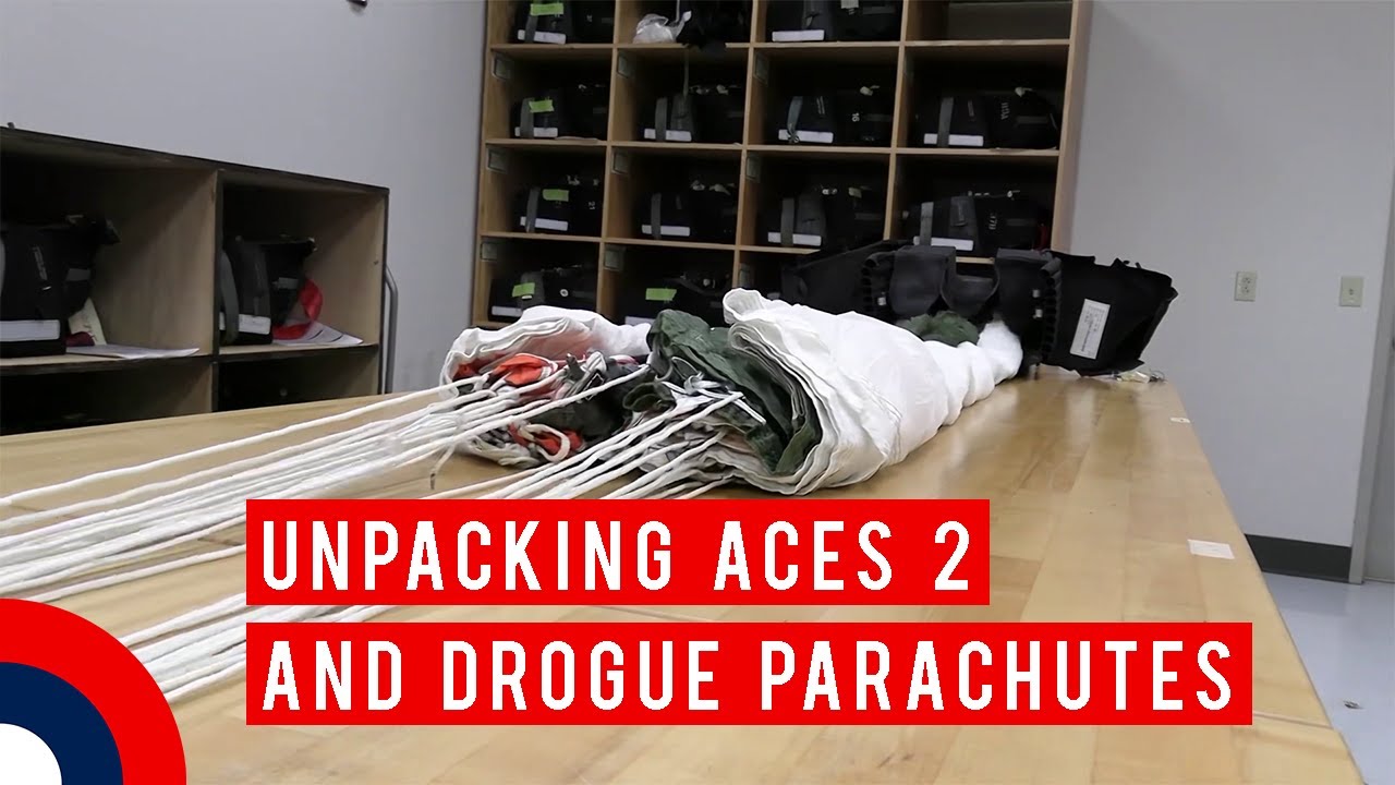 Unpacking ACES 2 and Drogue Parachutes