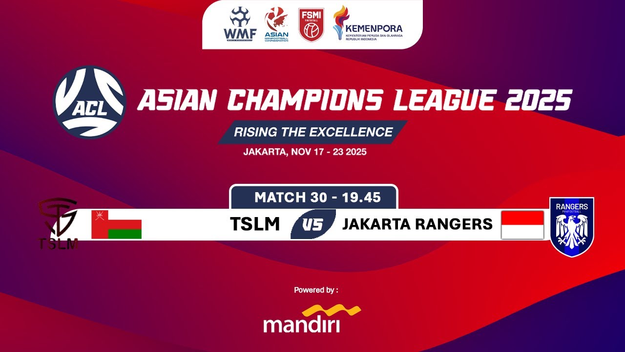 ASIAN CHAMPIONS LEAGUE 2025 | TSLM VS JAKARTA RANGERS