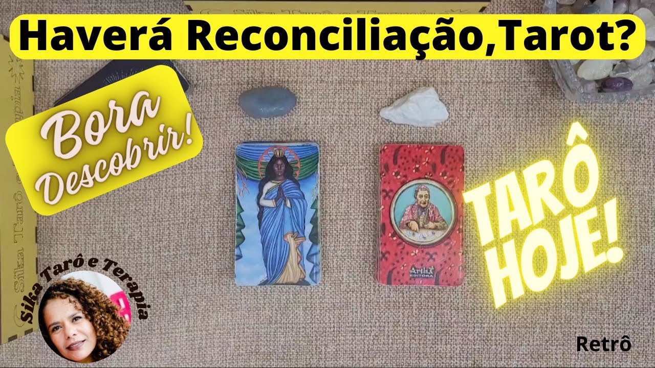 Haverá reconciliação, Tarot? O que o Tarot e a cartomancia te revela?