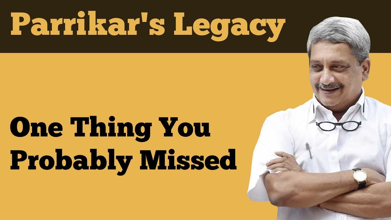 One Thing Manohar Parrikar Should Certainly Be Remembered For