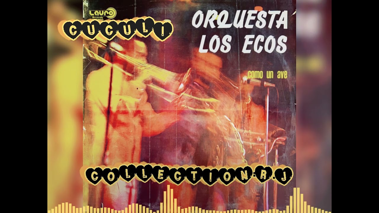 ORQUESTA LOS ECOS CUCULI