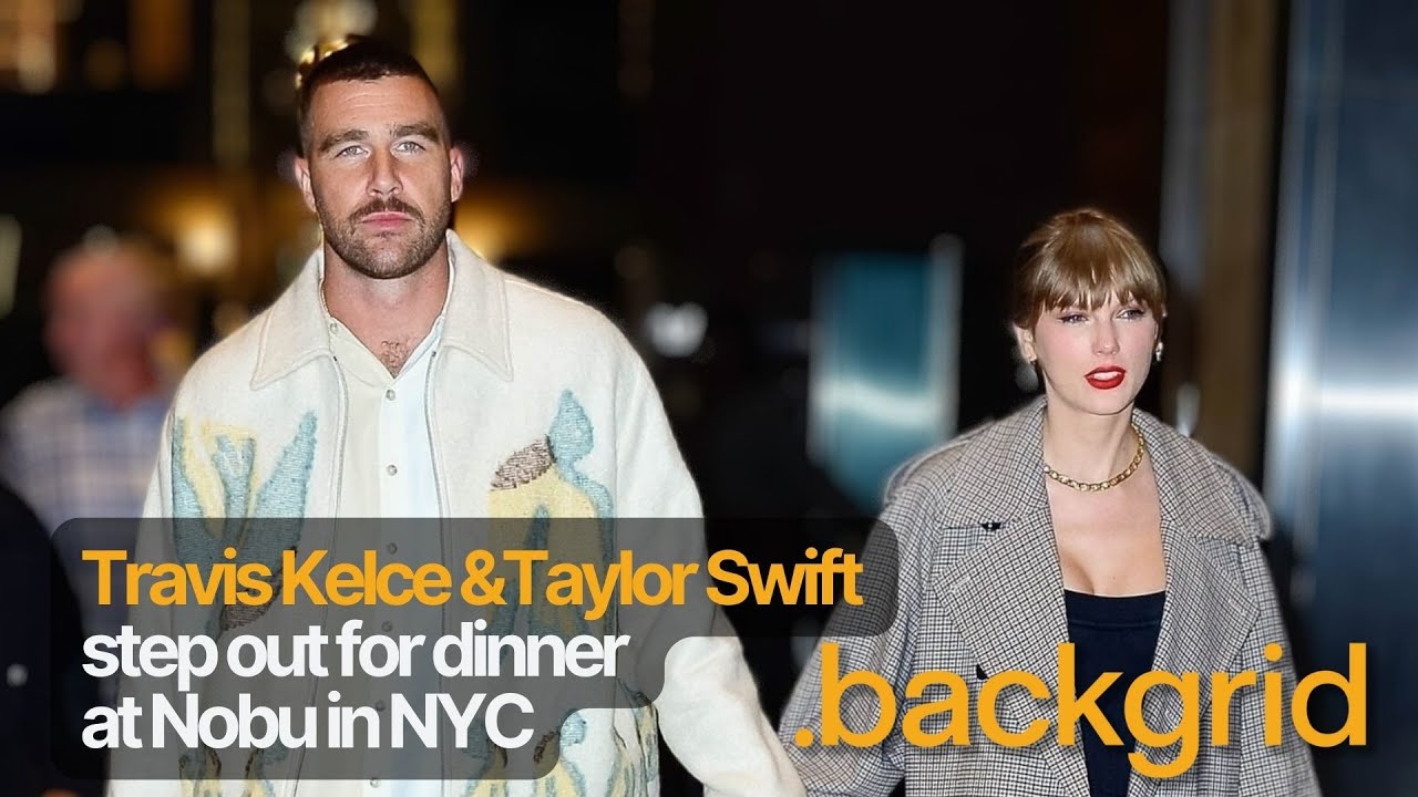 Taylor Swift and Travis Kelce NYC Date Night at Nobu in NYC