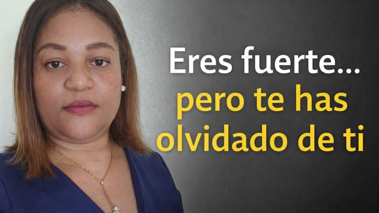Eres fuerte... pero te has olvidado de ti /AltarEmocional 