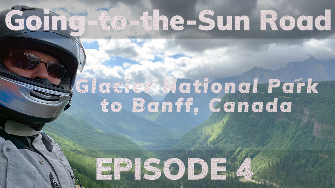 Going-to-the-Sun Road, Glacier National Park, & Banff - A Motorcycle Journey, Florida to Canada