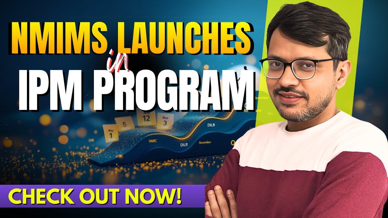 NMIMS Launches IPM 2025 | New BBA+MBA Program | All You Need to Know