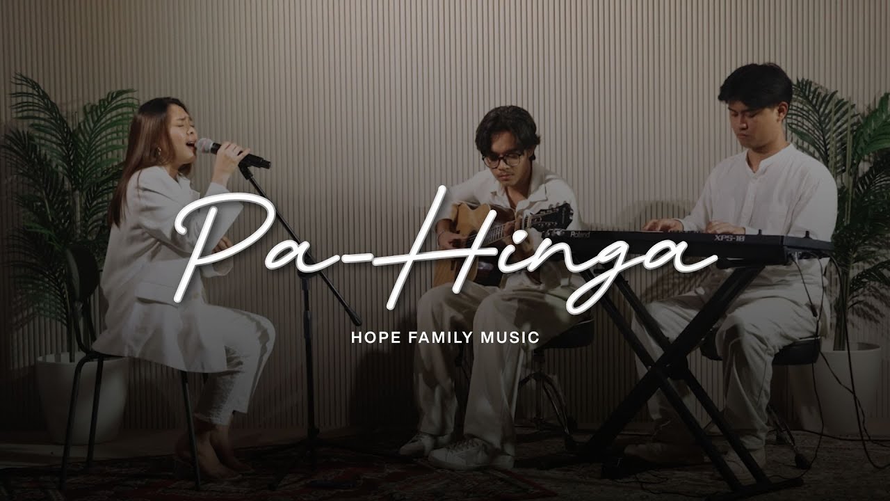Pa-Hinga (Live) - Hope Family Music