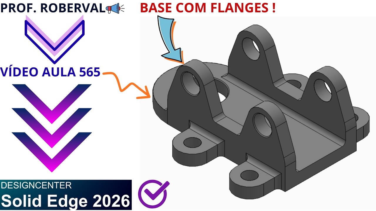 AULA 565 - Modelamento da Base com Flanges no Solid Edge 2026