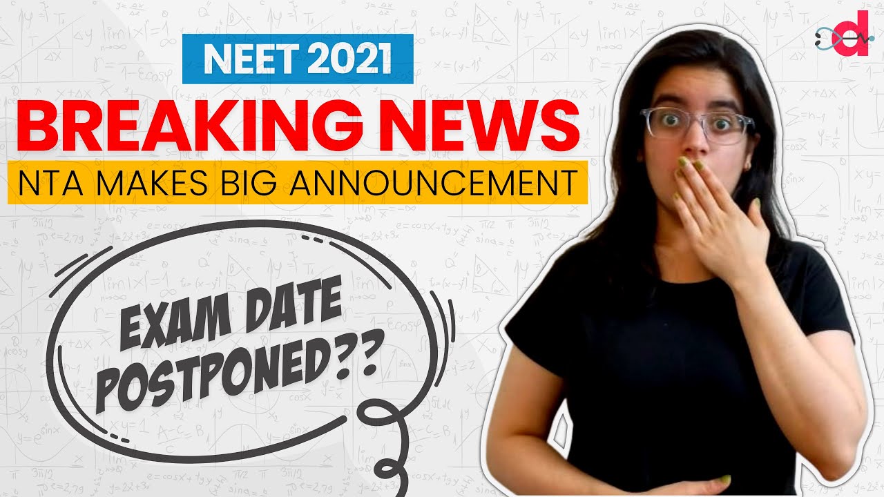 NEET 2021 Postponed | NEET Final Dates | NTA Makes Big Announcement for NEET