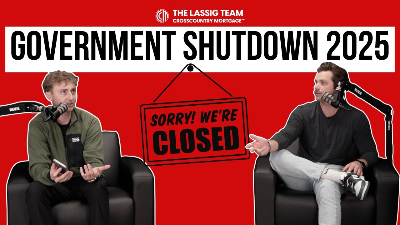 How the Government Shutdown Impacts Homebuyers, Mortgages & Rates (October 2025) - LE Pod Ep. 155