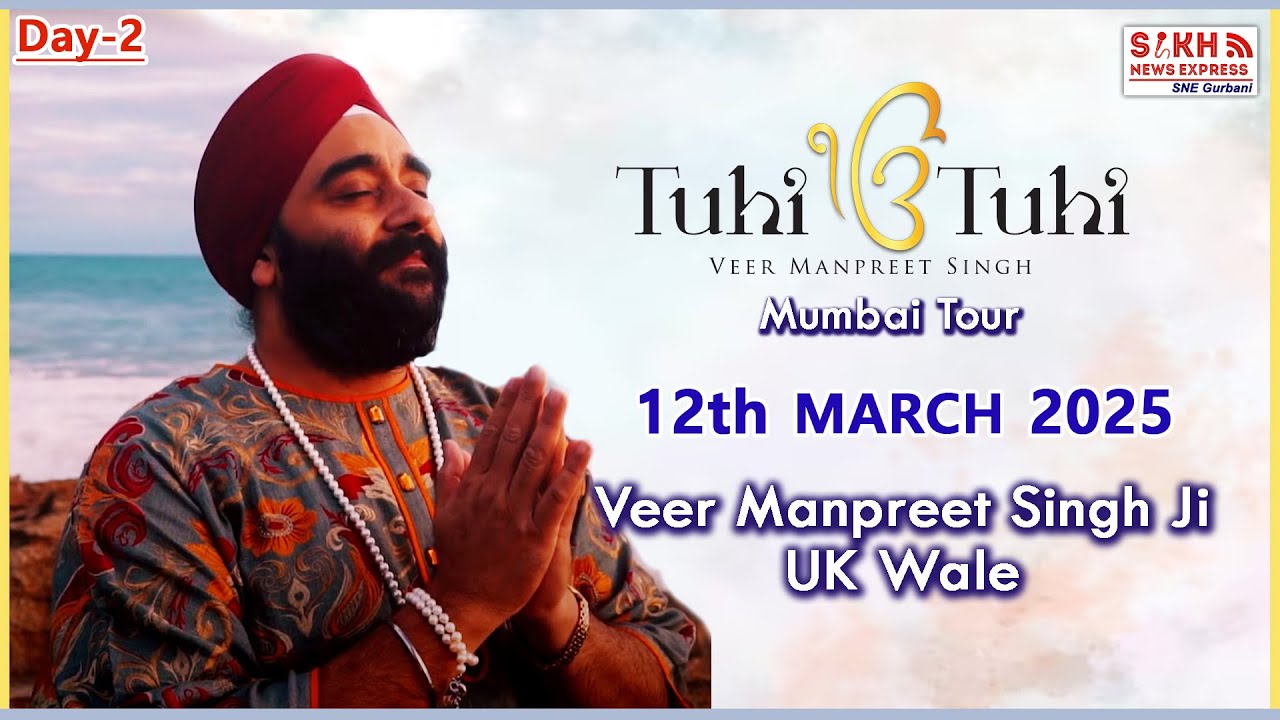 Tuhi Tuhi Simran By Veer Manpreet Singh Ji UK Wale || live From Mumbai || SNE Gurbani