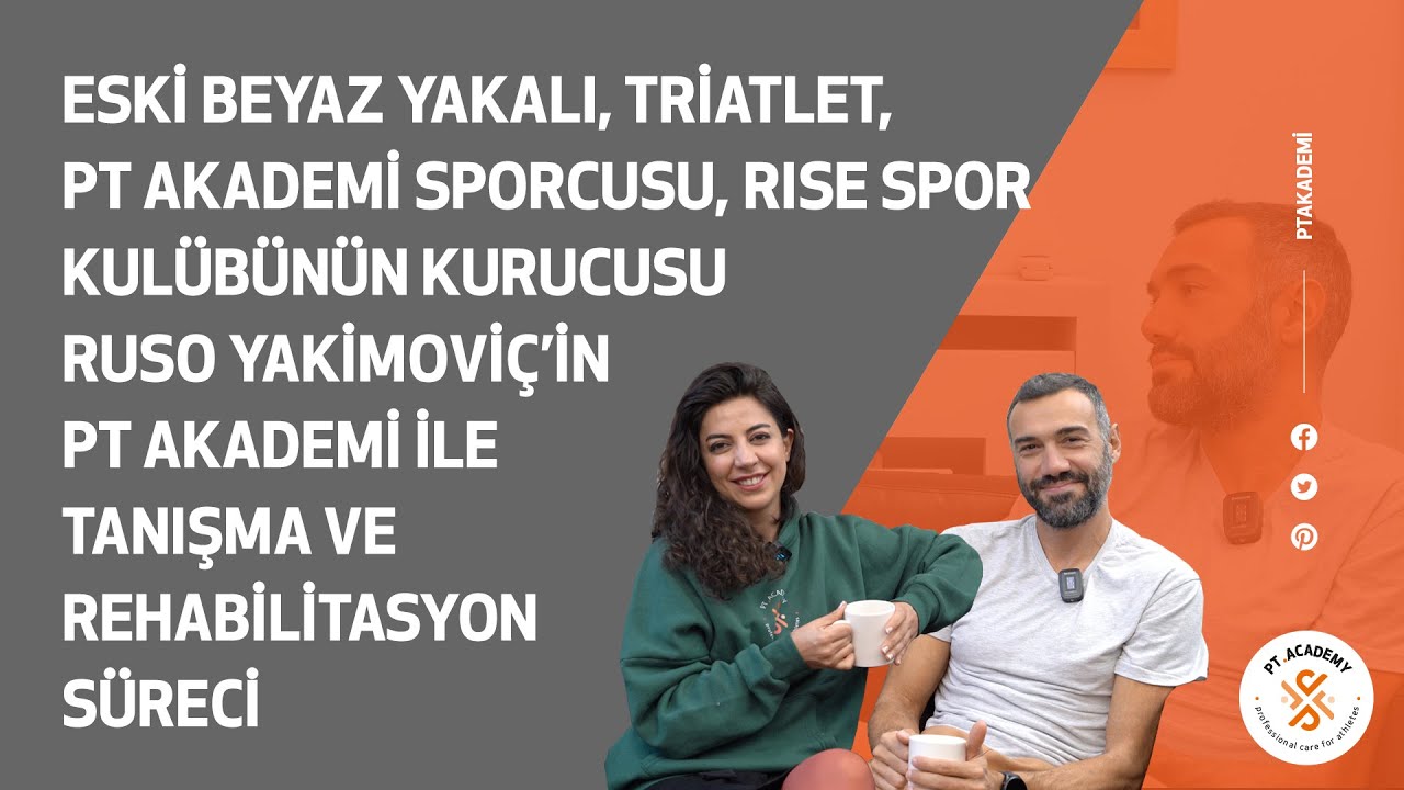 Triatlet, PT Akademi Sporcusu Ruso Yakimovi&ccedil;'in PT Akademi ile Tanışma ve Rehabilitasyon S&uuml;reci