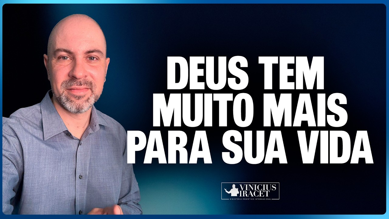 DEUS TEM MUITO MAIS PARA SUA VIDA - @viniciusiracet2