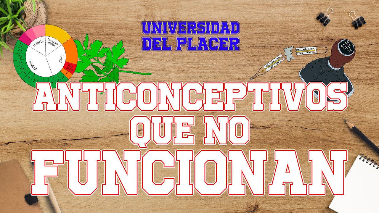 M&Eacute;TODOS ANTICONCEPTIVOS QUE NO FUNCIONAN