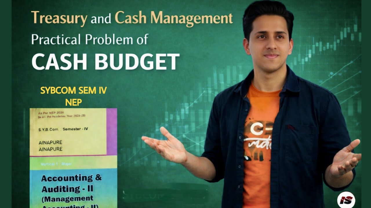 Cash Budget | Treasury & Cash Management| SYBCOM SEM IV Management Accounting-II