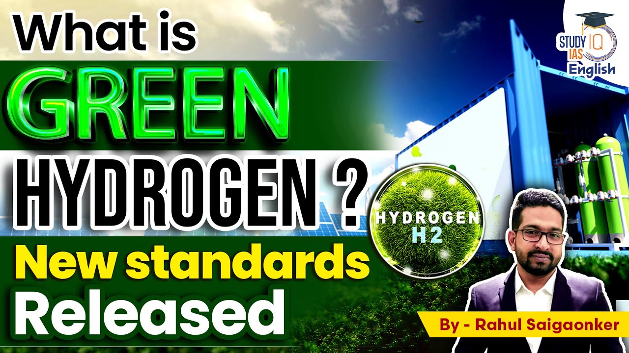 Govt releases new definition for Green Hydrogen | Rahul Saigaonker | StudyIQ IAS English