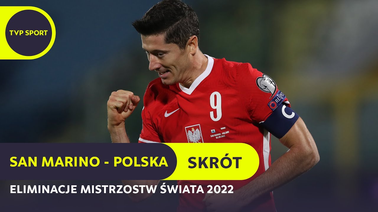 EL. MŚ 2022: SAN MARINO - POLSKA 1:7, LEWANDOWSKI ZACZĄŁ, BUKSA SKOŃCZYŁ | SKRÓT MECZU