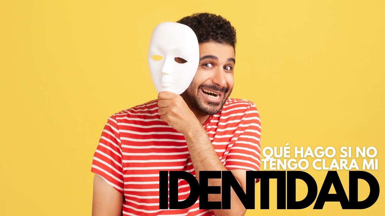 &iquest;QU&Eacute; HAGO SI NO TENGO CLARA MI IDENTIDAD?