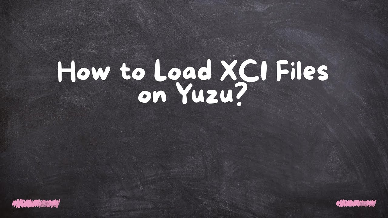 How to Load XCI Files on Yuzu?
