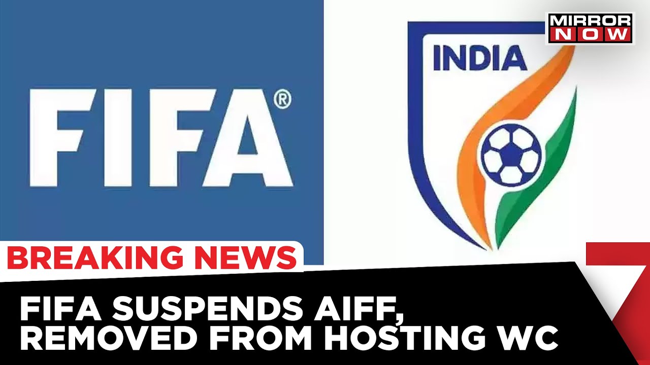 FIFA Suspends The All India Football Federation; U-17 Women&rsquo;s World Cup 2022 Hosting Removed