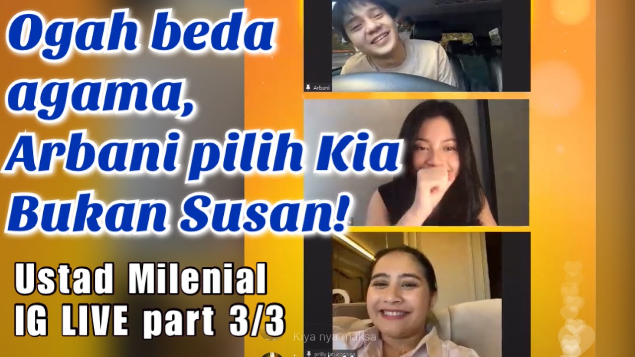 Arbani, Yoriko dan Prilly Latuconsina - IG LIVE Ustad Milenial 3/3 | ShowbizKid