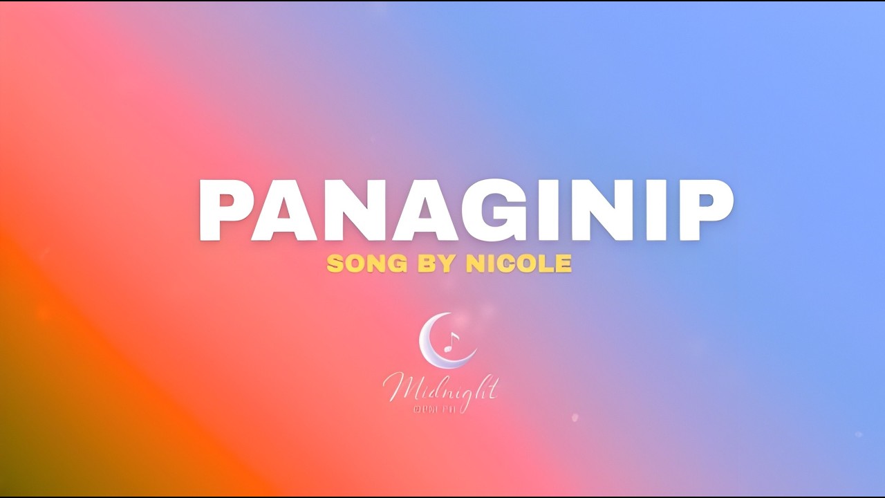 Nicole - Panaginip (Lyrics) | OPM music | Tagalog song | Top OPM hits | Love song