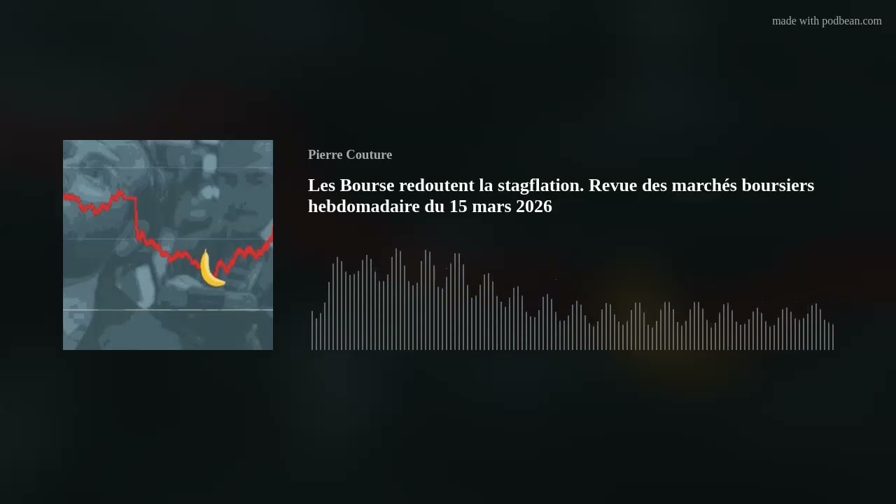 Les Bourse redoutent la stagflation. Revue des marchés boursiers hebdomadaire du 15 mars 2026
