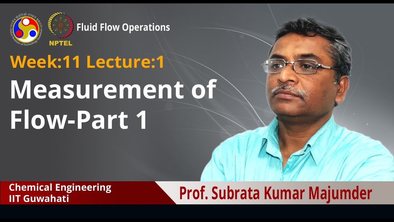 Lec 27: Measurement of Flow - Part 1