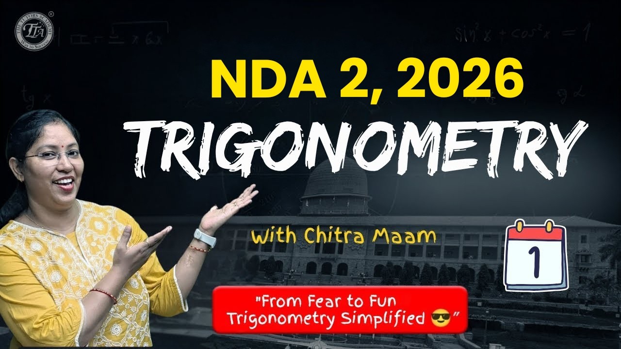 Struggling in Trigonometry? Here’s the Easiest Way! 💡 | NDA Maths-Chitra Maam| Day 1| TUTORS Academy