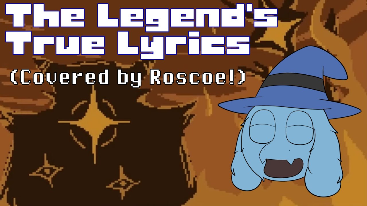 The Legend's True Lyrics (Covered by Roscoe!)