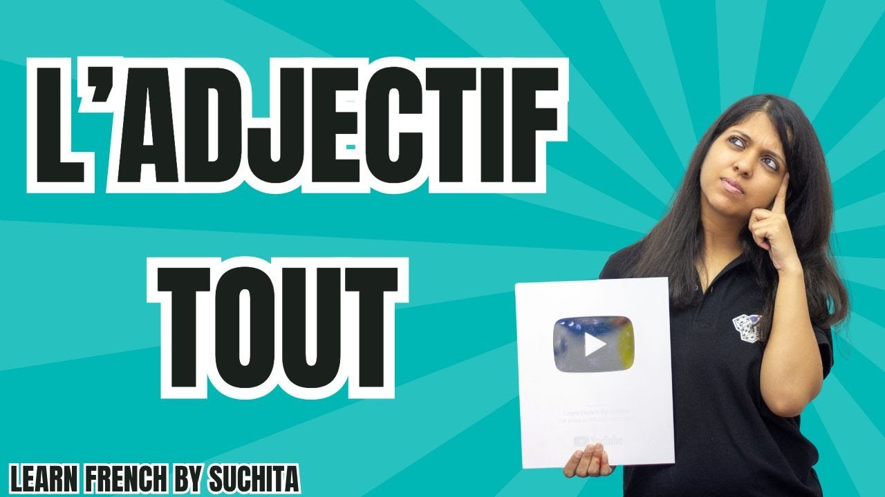 French Grammar | L'adjectif tout (The adjective tout) | By Suchita | For classes - +91-8920060461