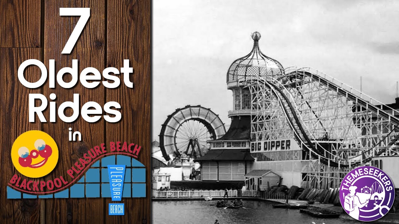 7 старейших аттракционов в парке развлечений Blackpool Pleasure Beach
