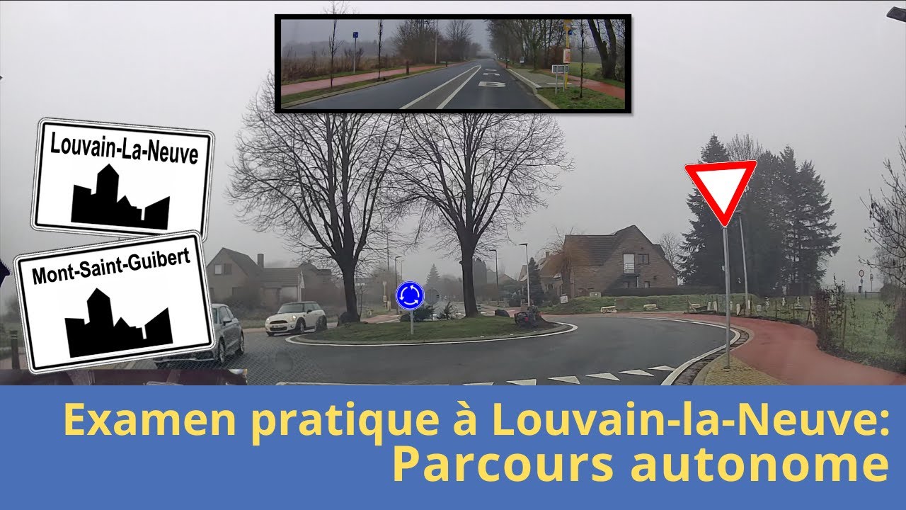 Examen pratique à Louvain-La-Neuve: le parcours autonome.