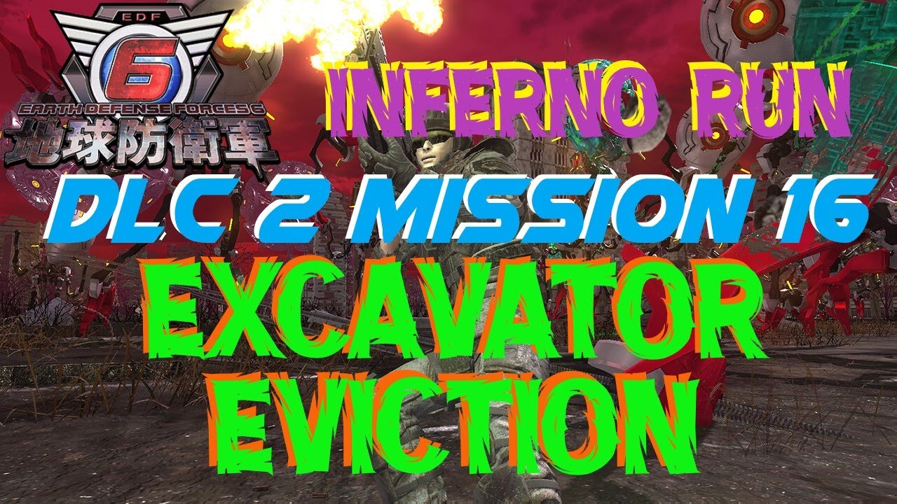 INFERNO RUN DLC 2 Миссия 16 «Выселение экскаваторов» (FENCER) Earth Defense Force 6