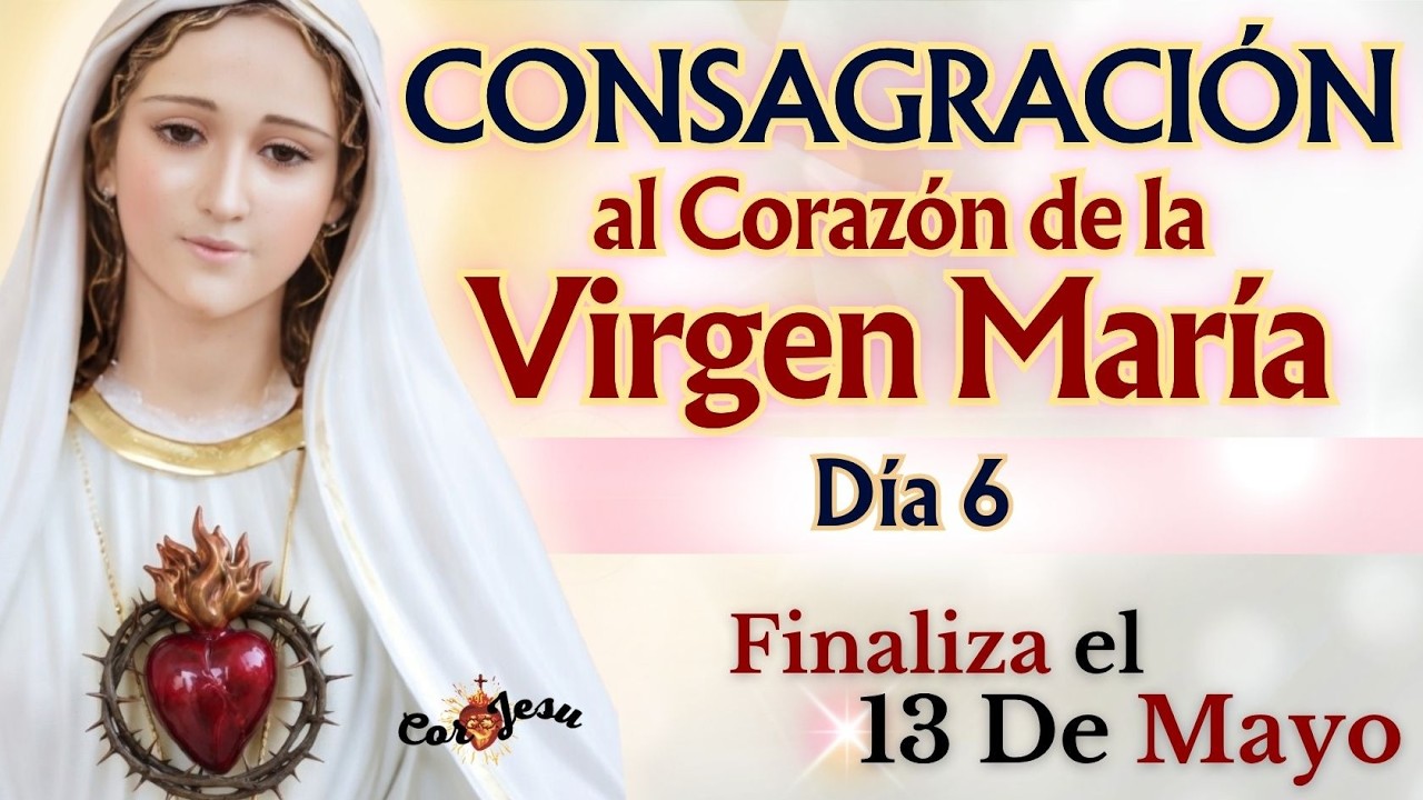 🔴🌹D&Iacute;A 6 - INICIA CONSAGRACI&Oacute;N A LA SANT&Iacute;SIMA VIRGEN MAR&Iacute;A 🕊️🌹