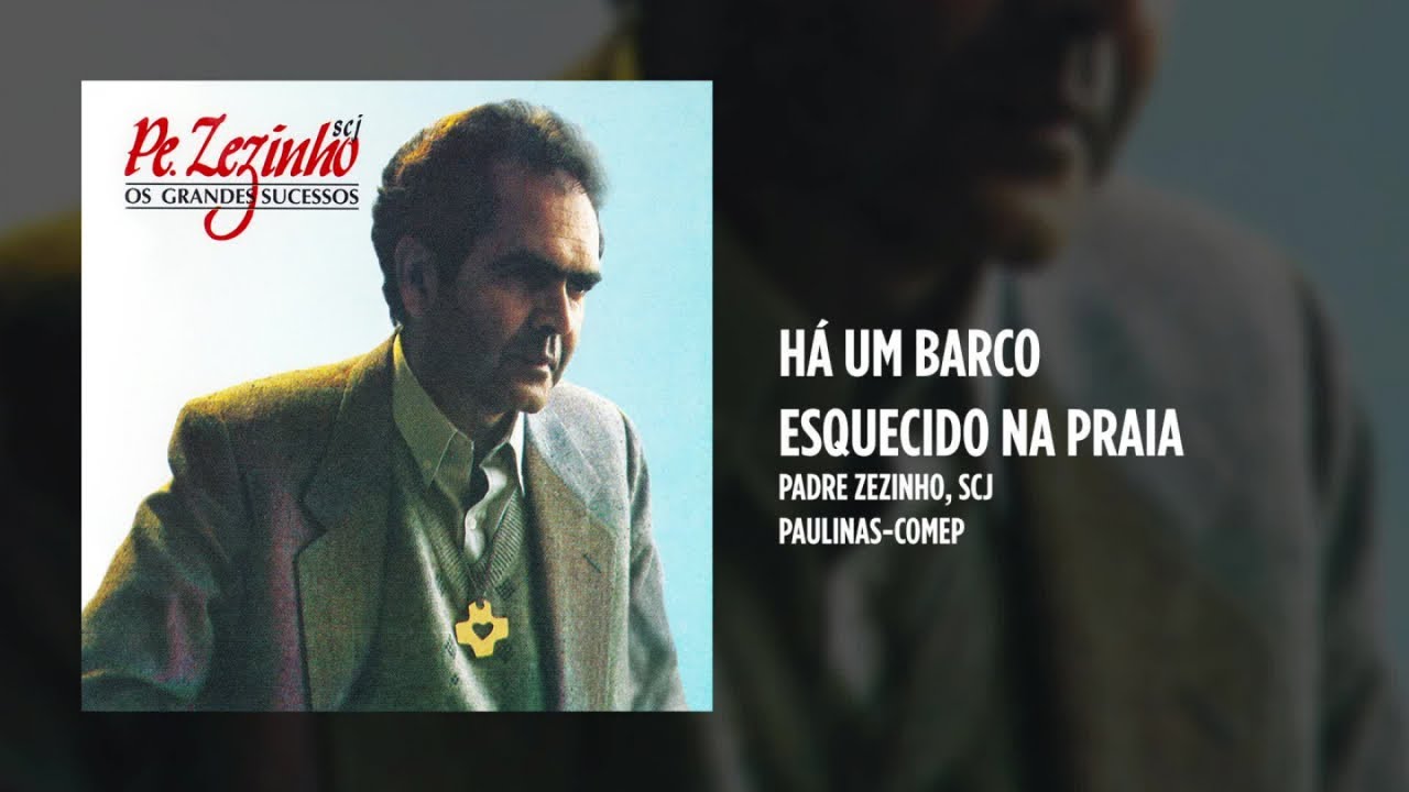 Padre Zezinho, scj - Há um barco esquecido na praia