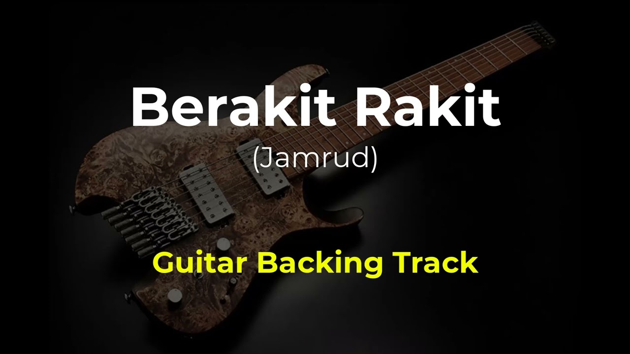 Jamrud - Berakit Rakit (Guitar Backing Track)