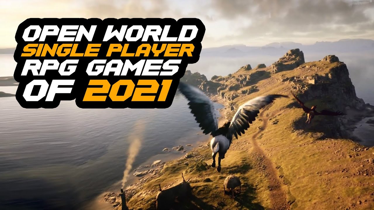 Best Upcoming Single Player OPEN WORLD RPG Games of 2021!