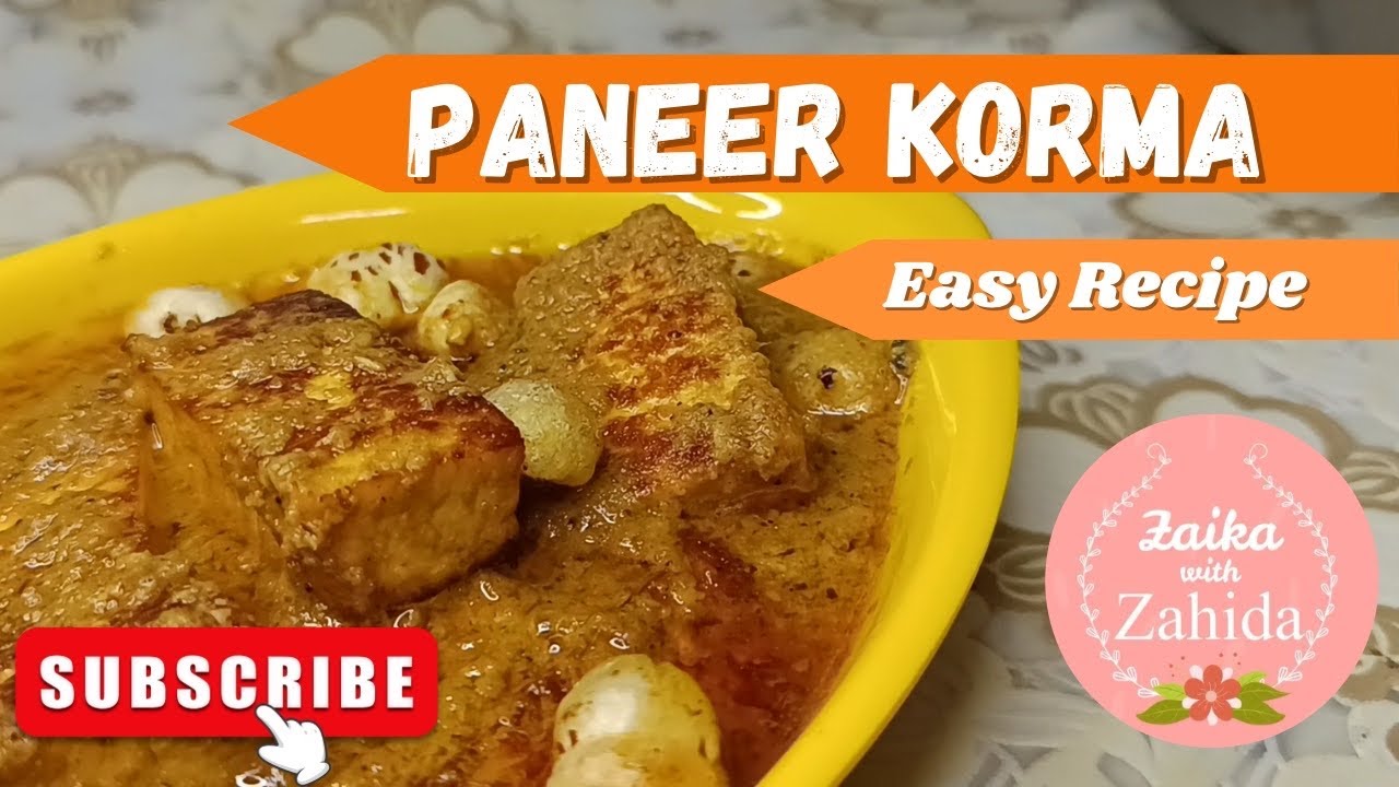 Paneer Korma Perfection: A Flavorful Indian Cuisine!!! |Zaika with Zahida