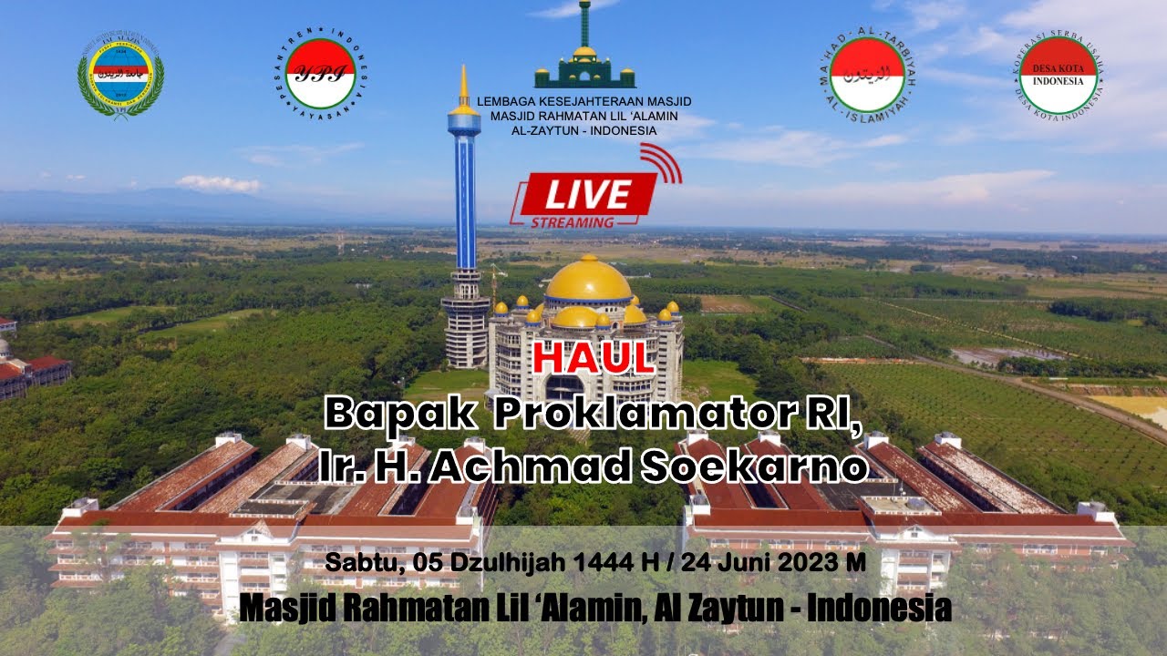 [LIVE] Haul Bapak Proklamator RI, Ir. H. Achmad Soekarno di Al-Zaytun