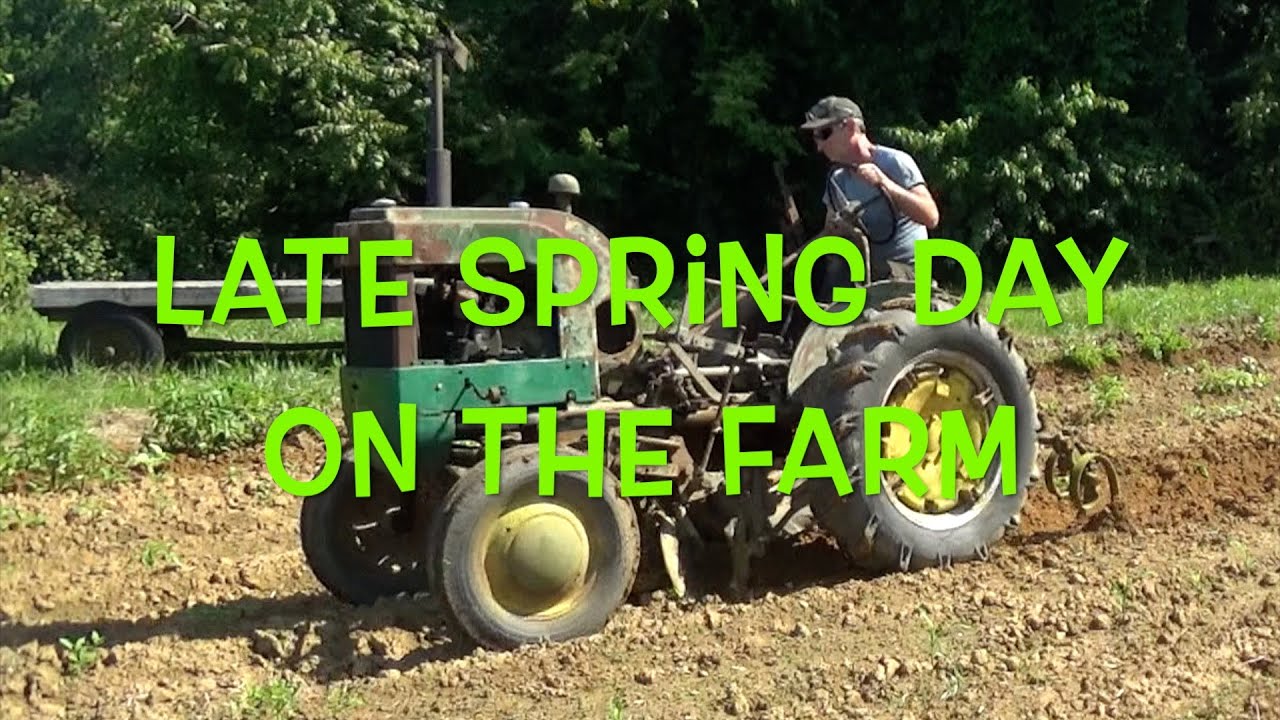 Late Spring Day on the Farm: Working our John Deere 