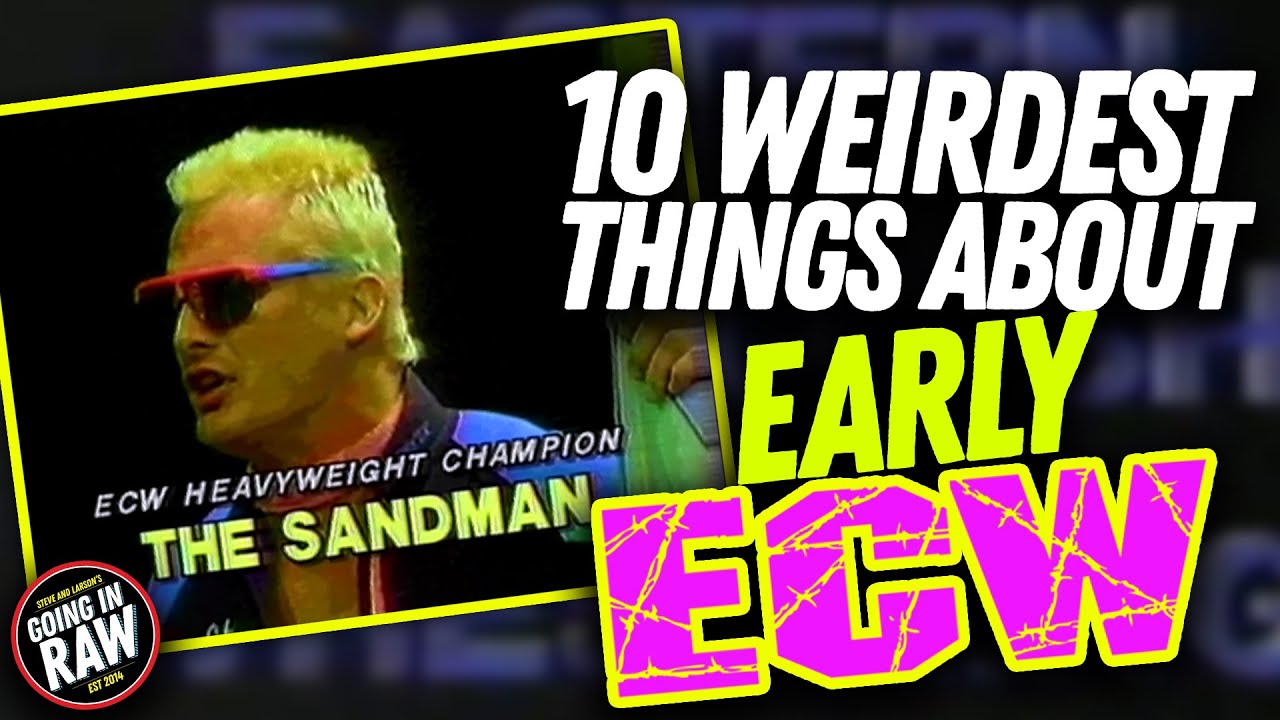 10 Weirdest Things About Early ECW [Ten FTW]
