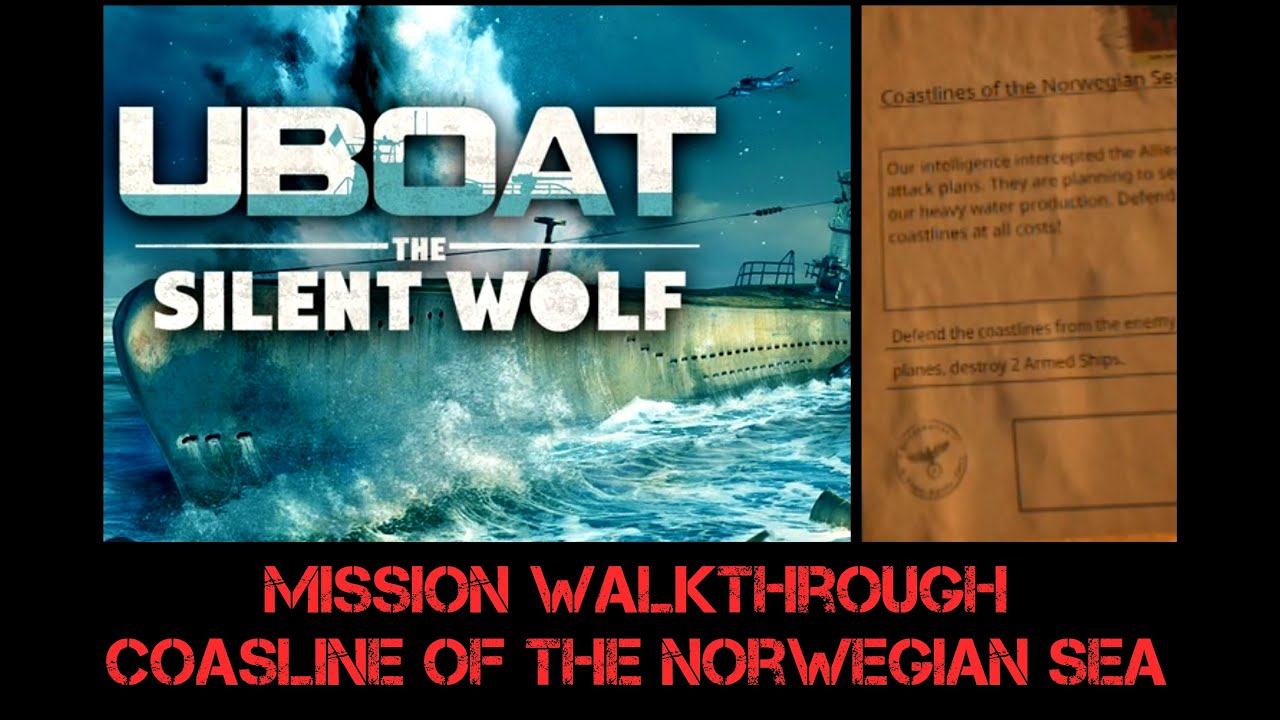 UBOAT the Silent Wolf mission walkthrough 