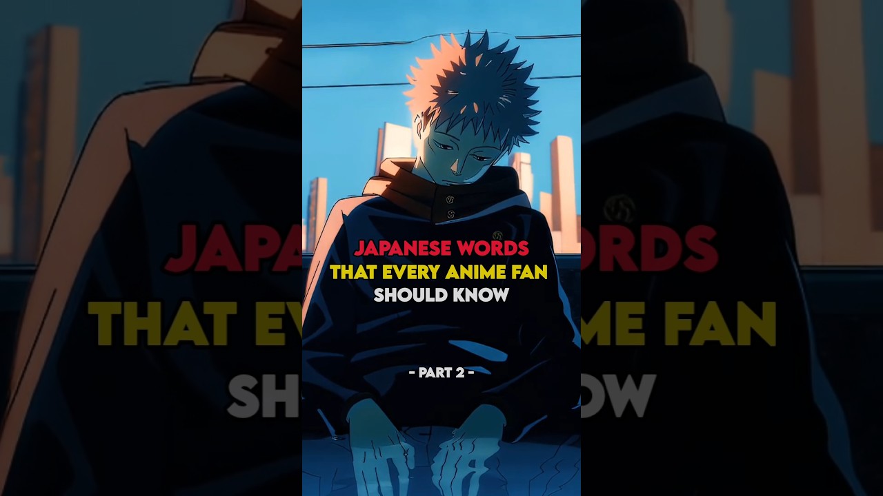 Japanese words that every anime fans should know ❤️ || Part - 2 || #anime #shorts