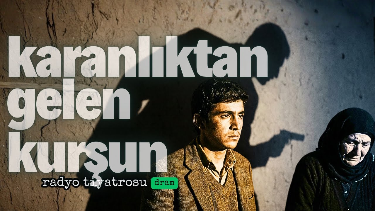 Karanlıktan Gelen Kurşun –  Töre ve İntikam Kıskacında Sarsıcı Bir Dram #geçmiştenradyotiyatrosu